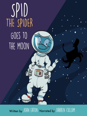 cover image of Spid the Spider Goes to the Moon